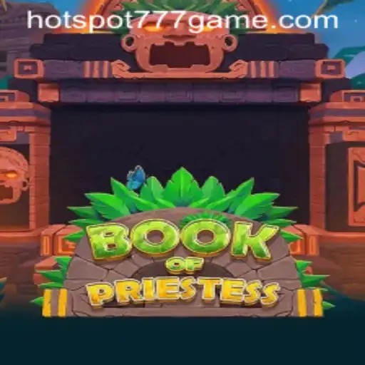 The Enchanting World of BookOfPriestess: Unveiling the Mystery of HOT SPOT 777