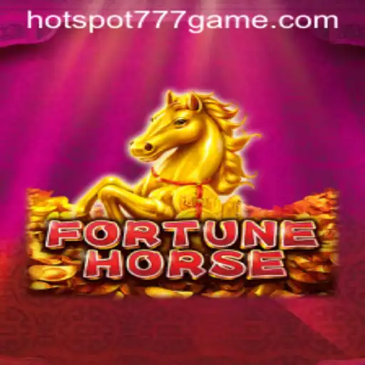 Exploring the Exciting World of FortuneHorse: The Game and HOT SPOT 777