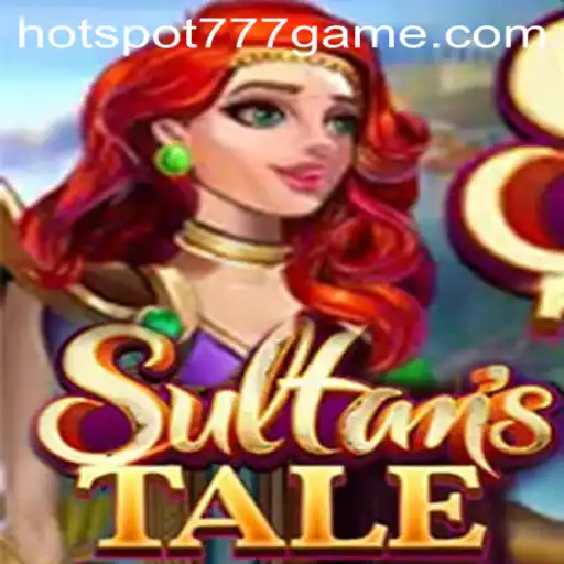 Sultanstale and the HOT SPOT 777 Experience: A Journey Through Enchanting Realms