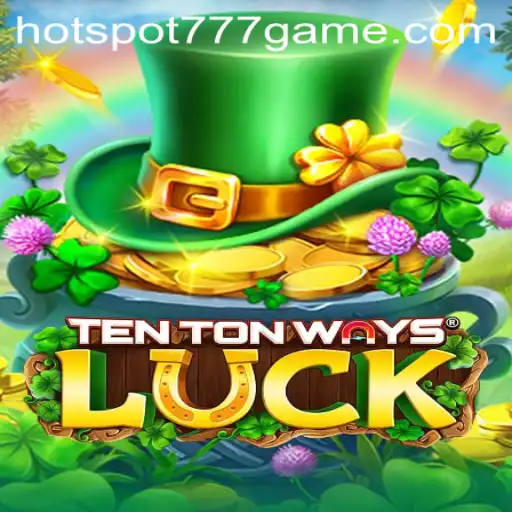 Discover the Thrills of TenTonWaysLuck: A Journey Through HOT SPOT 777